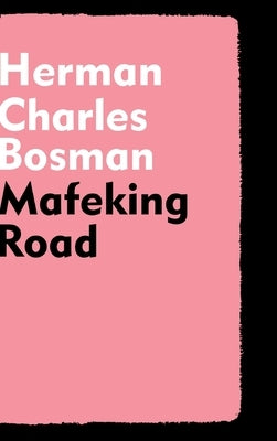 Mafeking Road by Bosman, Herman Charles