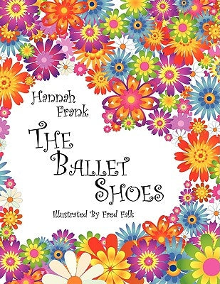 The Ballet Shoes by Frank, Hannah