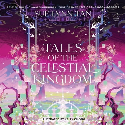 Tales of the Celestial Kingdom by Tan, Sue Lynn