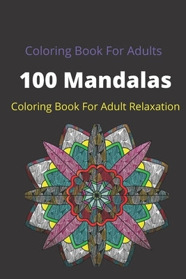 Mandala Coloring Book For Adults: Coloring Pages For Meditation And Happiness by 97, Nouamane