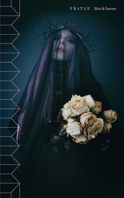 Skin & Sorrow: By Frayle by Bilovecky, Sean