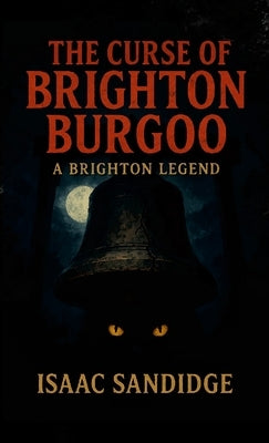 The Curse of Brighton Burgoo by Sandidge, Isaac