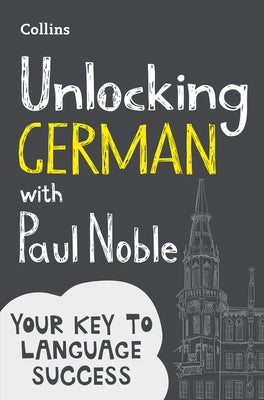 Unlocking German with Paul Noble by Noble, Paul