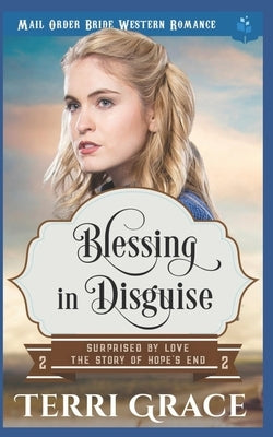 Blessing in Disguise: Mail Order Bride Western Romance by Hearts, Hero