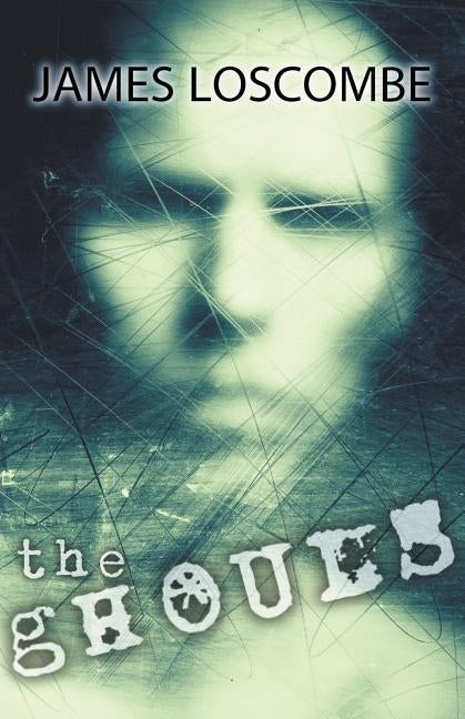 The Ghouls by Loscombe, James