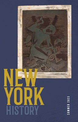New York History Volume 104 Number 1 by Chiles, Robert