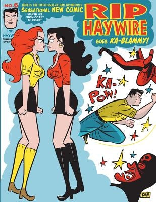Rip Haywire: Goes KA-Blammy! by Thompson, Dan