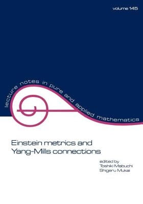 Einstein Metrics and Yang-Mills Connections by Mabuchi, Toshiki