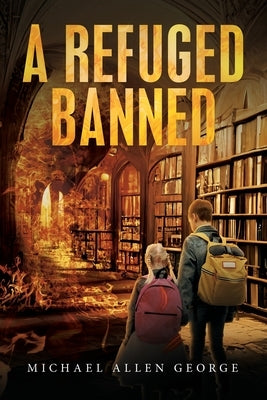 A Refuge Banned by George, Michael Allen