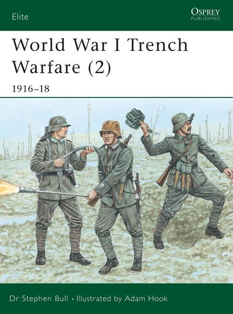 World War I Trench Warfare (2): 1916 18 by Bull, Stephen