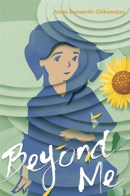 Beyond Me by Donwerth-Chikamatsu, Annie