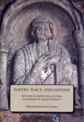 Poetry, Place, and Gender Hb by Karkov, Catherine E.