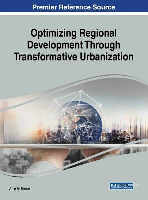 Optimizing Regional Development Through Transformative Urbanization by Benna, Umar G.