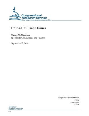 China-U.S. Trade Issues by Congressional Research Service