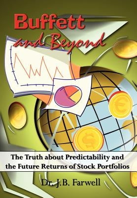 Buffett and Beyond by Farwell, J. B.