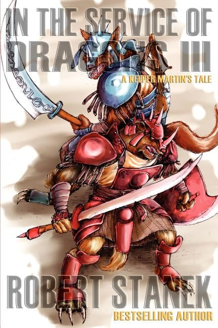 In the Service of Dragons 3: Dragons #3 by Stanek, Robert