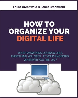 How To Organize Your Digital Life by Greenwald, Janet