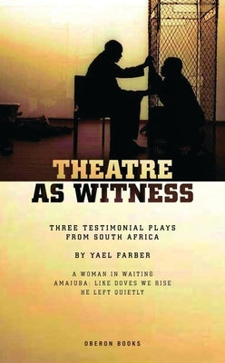 Theatre as Witness by Farber, Yaël