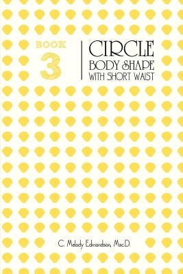 Book 3 - The Circle Body Shape with a Short Waistplacement by Russell, David a.