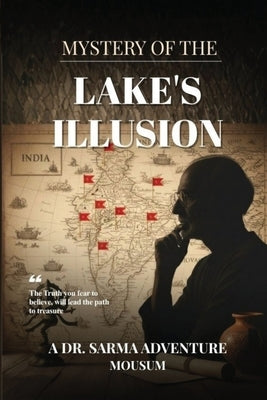 Mystery of the lake's Illusion by Sharma, Mausum