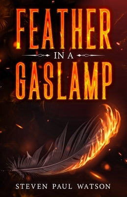 Feather in a Gaslamp by Watson, Steven Paul