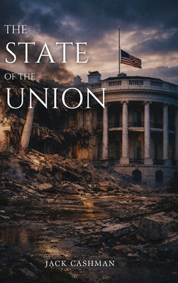 The State of the Union by Cashman, Jack
