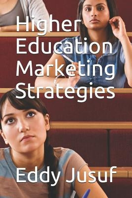 Higher Education Marketing Strategies by Sarwono, Jonathan