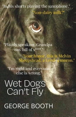 Wet Dogs Can't Fly by Booth, Karen