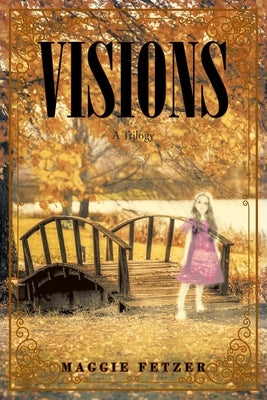 Visions by Fetzer, Maggie
