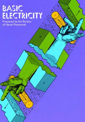Basic Electricity by Personnel, U. S. Bureau of Naval