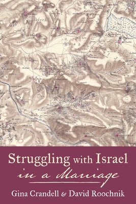 Struggling with Israel in a Marriage by Crandell, Gina