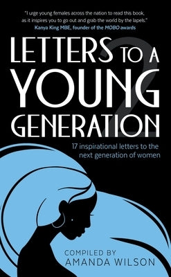 Letters to a Young Generation by Wilson, Amanda