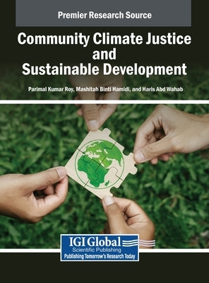 Community Climate Justice and Sustainable Development by Roy, Parimal Kumar