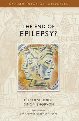 The End of Epilepsy? by Schmidt, Dieter