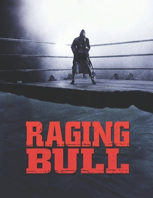 Raging Bull: Screenplay by Consuegra, Jorge
