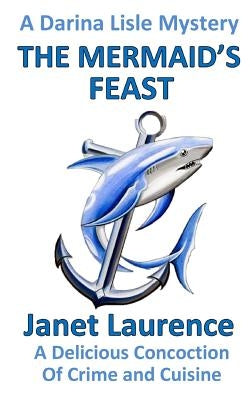 The Mermaid's Feast by Laurence, Janet