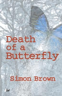 Death of a Butterfly by Brown, Simon