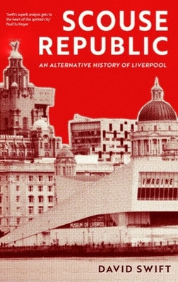 Scouse Republic by Swift, David