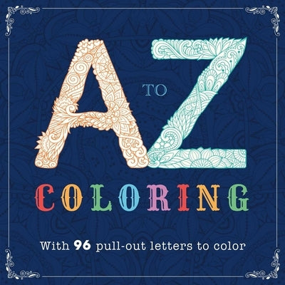 A-Z Coloring: Adult Coloring Book by Igloobooks