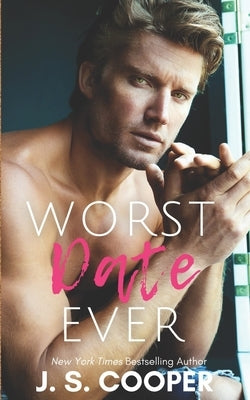 Worst Date Ever by Cooper, J. S.