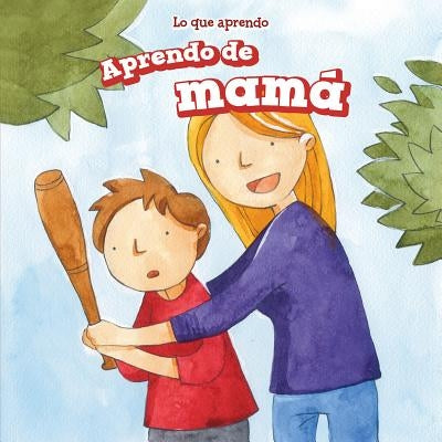 Aprendo de Mamá (I Learn from My Mom) by Jeffries, Joyce