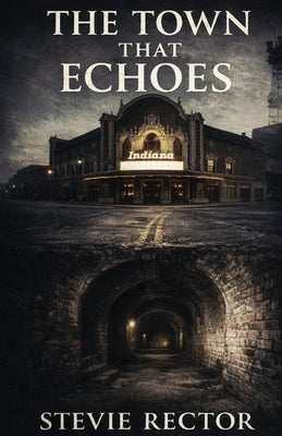 The Town That Echoes by Rector, Stevie L.