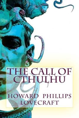 The Call of Cthulhu by Lovecraft, Howard Phillips