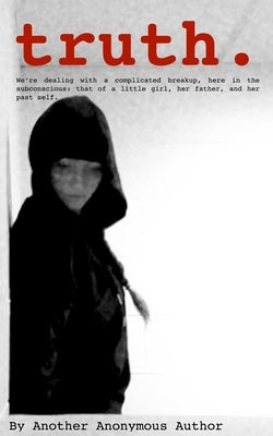 truth. by Author, Another Anonymous