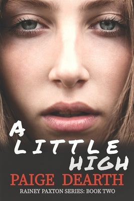 A Little High by Dearth, Paige