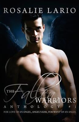 The Fallen Warriors Anthology #1 by Lario, Rosalie