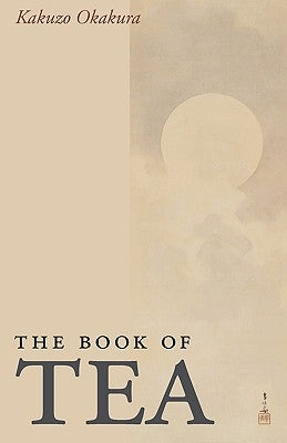 The Book of Tea, Large-Print Edition by Okakura, Kakuzo