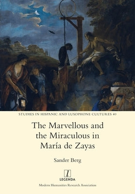 The Marvellous and the Miraculous in Mar? de Zayas by Berg, Sander