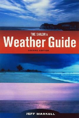 Sailor's Weather Guide by Markell, Jeff