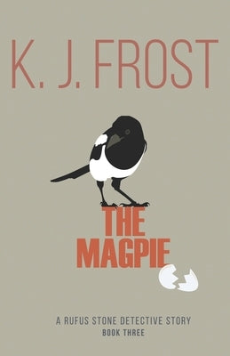The Magpie by Frost, K. J.